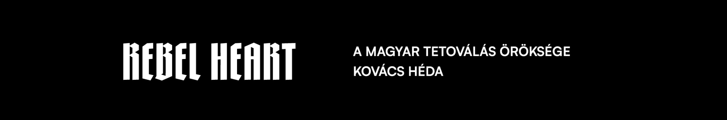 Rebel Heart &bull; A magyar tetov&aacute;l&aacute;s &ouml;r&ouml;ks&eacute;ge - 1 by K&oacute;sa Tam&aacute;s