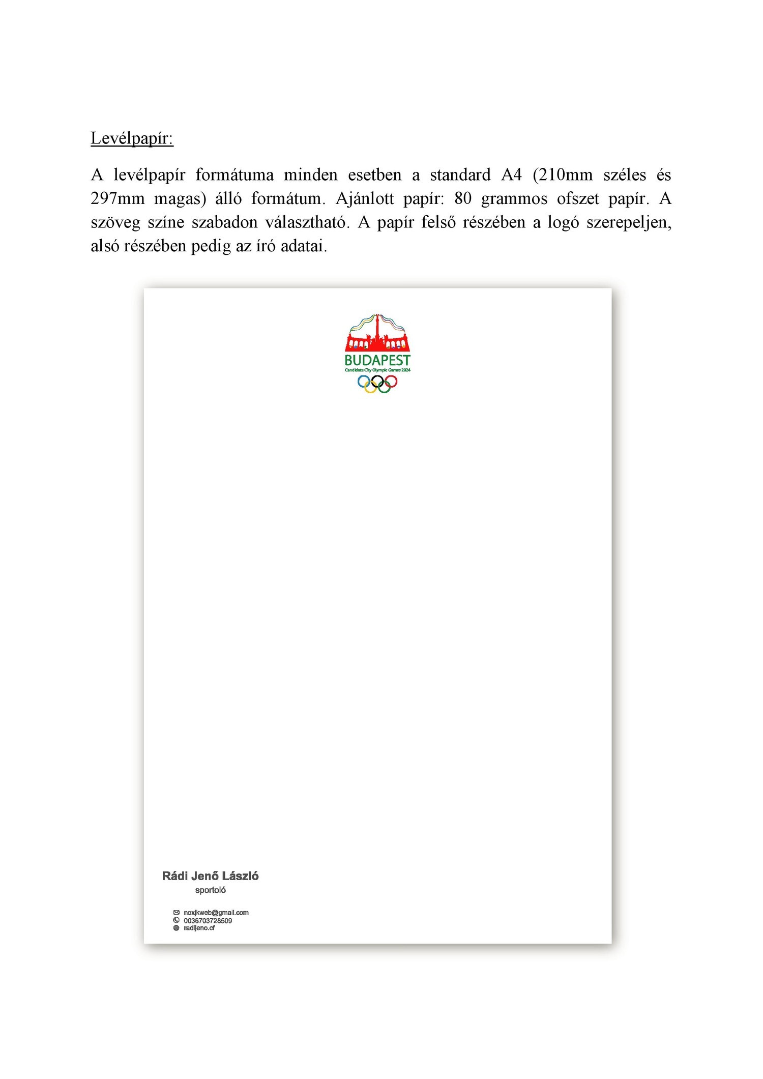 TERVEZD MEG TE BUDAPEST OLIMPIAI P&Aacute;LY&Aacute;ZAT&Aacute;NAK ARCULAT&Aacute;T - R&aacute;di Jenő L&aacute;szl&oacute; arculatterv - 1 by R&aacute;di Jenő L&aacute;szl&oacute;